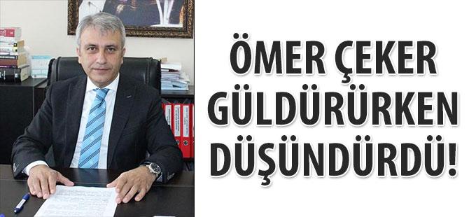 Çeker, Güldürürken Düşündürdü